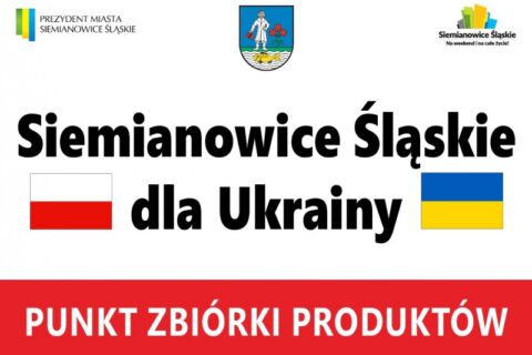 Tablica z tekstem: Punkt Zbiórki Siemianowice Śląskie dla Ukrainy