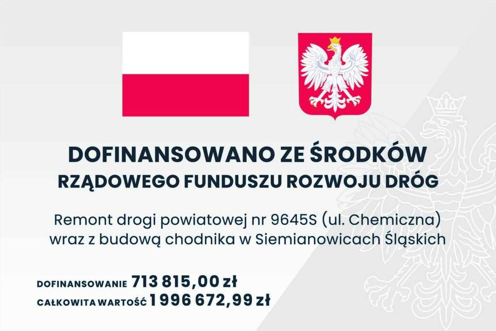 Plakat Remont drogi powiatowej nr 9645S (ul. Chemiczna) wraz z budową chodnika w Siemianowicach Śląskich