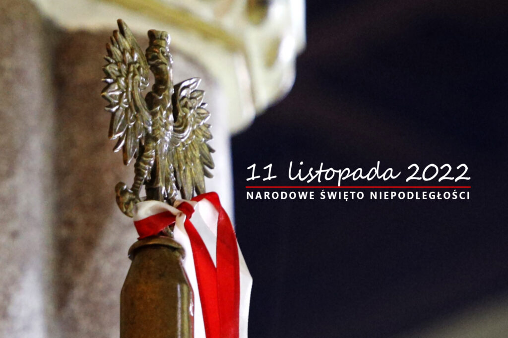 11 listopada 2022 – Narodowe Święto Niepodległości