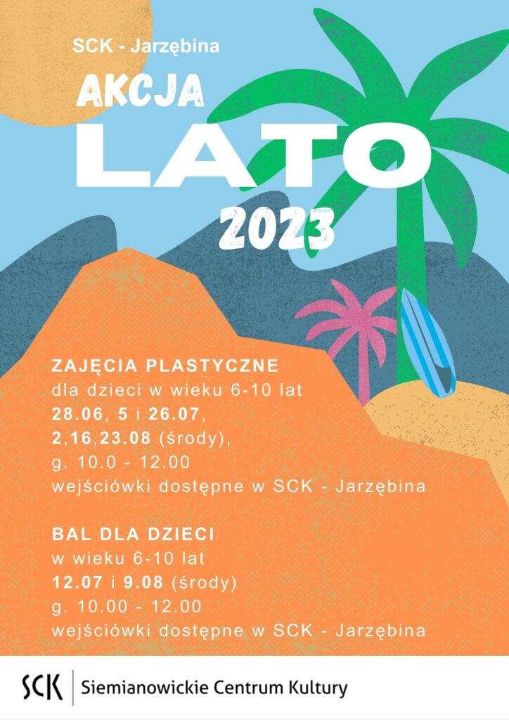 Plakat informujący o Akcji lato 2023 w SCK Jarzębina
