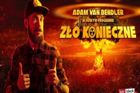 Afisz zapraszający na stand-up Adama Van Bendlera w SCK - Bytków