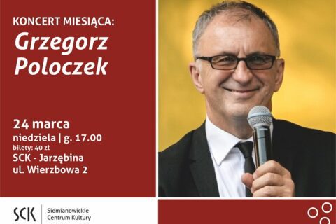 Plakat zapraszający na koncert Grzegorza Poloczka w SCK- Jarzębina