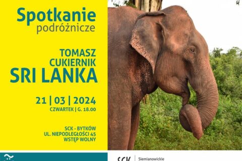 Afisz zapraszający na marcowe Spotkanie Podróżników w SCK - Bytków, dotyczące wyprawy na Sri Lankę.