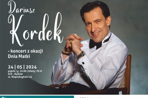 Afisz zapraszający na koncert Dariusza Kordka z okazji Dnia Matki w SCK- Bytków