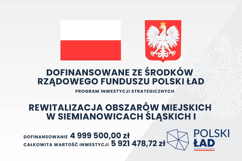 Tablica Polski Ład Rewitalizacja obszarów miejskich w Siemianowicach Śląskich I