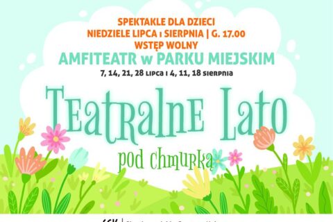 Afisz zapraszający na spektakle dla dzieci w ramach Teatralnego Lata pod Chmurką w amfiteatrze miejskim