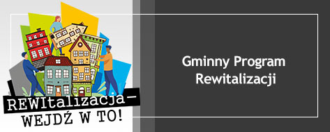 Banner Gminnego Programu Rewitalizacji (GPR). Po lewej stronie znajduje się kolorowa, animowana grafika przedstawiająca kamienice i napis Rewitalizacja - wejdź w to. Po prawej stronie znajduje się biały napis Gminny Program Rewitalizacji na szarym tle.