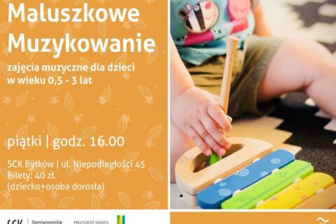 Plakat zapraszający na zajęcia dla dzieci z cyklu Maluszkowe Muzykowanie w SCK - Bytków