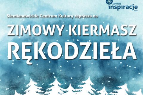 Afisz zapraszający na Zimowy kiermasz rękodzieła w ramach cyklu Zimowe Inspiracje