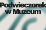 Grafika przedstawia tekst "Podwieczorek w Muzeum" zapisany czarną, pogrubioną czcionką na jasnym tle. W tle widoczne są rozmyte, abstrakcyjne kształty w odcieniach niebiesko-zielonych, które nadają obrazowi dynamiczny i nowoczesny wygląd. Układ graficzny jest przejrzysty, a kontrast pomiędzy tekstem a tłem zapewnia czytelność