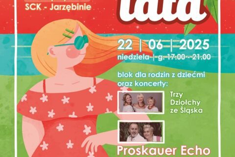 Zaproszenie na festyn Powitanie Lata na skwerze przy SCK Jarzębina