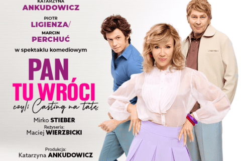 Zaproszenie na spektakl komediowy Pan tu wróci, czyli casting na tatę