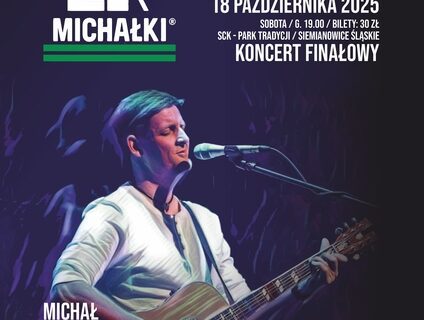 Plakat zapraszający na koncert finałowy Ogólnopolskiego Przeglądu Piosenki Autorskiej i Poetyckiej "Michałki"