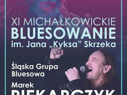 Zaproszenie na XI Michałkowickie Bluesowanie
