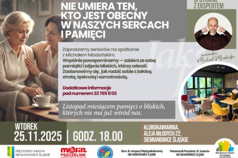 Nie umiera ten, kto jest obecny w naszych sercach i pamięci. - plakat zapraszający na spotkanie