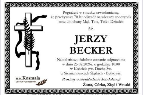 Nekrolog śp. Jerzego Beckera w ozdobnej ramie. Treść: nabożeństwo 25.02.2026 o godz. 10.00 w kościele pw. Ducha Św. w Bytkowie. Prośba rodziny o nieskładanie kondolencji.