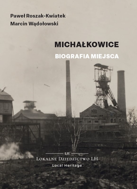 Premiera książki „Michałkowice. Biografia miejsca” – 6 lutego, w SCK Zameczek