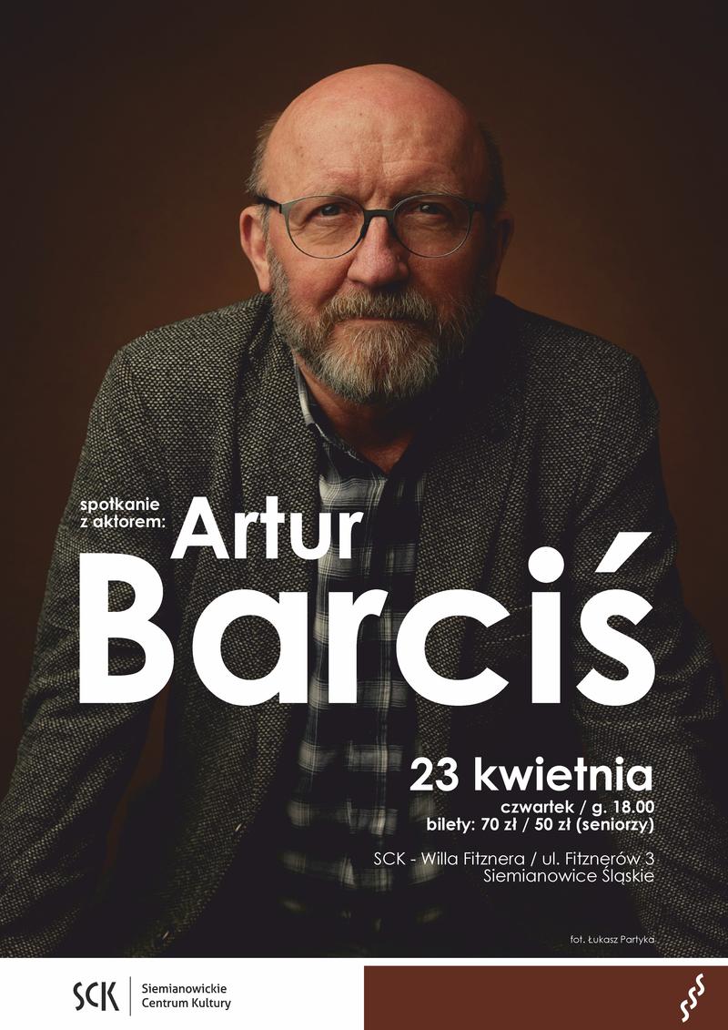 Spotkanie z aktorem – Artur Barciś