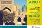Zaproszenie na Spotkanie Podróżnicze o Uzbekistanie w SCK - Bytków