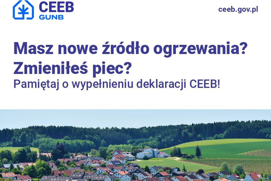 Ponownie przypominamy o wypełnieniu deklaracji Centralnej Ewidencji Emisyjności Budynków (CEEB)