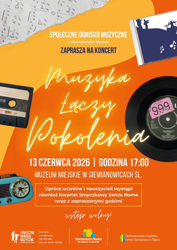 Plakat utrzymany jest w ciepłej, energetycznej kolorystyce pomarańczu, żółci i czerwieni. Projekt ma retro-muzyczny charakter i nawiązuje do różnych pokoleń poprzez wykorzystanie dawnych nośników dźwięku i sprzętów audio.
W górnej części widoczne jest tło przypominające kartkę nutową z zapisami muzycznymi. Na jej tle znajduje się napis: „Społeczne Ognisko Muzyczne w Siemianowicach Śląskich zaprasza na koncert”.
Centralną część plakatu zajmuje duży, odręczny napis świecący jak neon: „Muzyka Łączy Pokolenia”. Litery są jasne, kremowo-żółte i mocno kontrastują z pomarańczowym tłem.
Po lewej stronie umieszczono kasetę magnetofonową, a w prawym górnym rogu fragment okładki płyty lub zdjęcia z sylwetkami muzyków. Po prawej stronie znajduje się duża czarna płyta winylowa z różową etykietą. W lewym dolnym rogu widoczny jest turkusowy radioodbiornik w stylu retro.
Poniżej głównego tytułu zapisano informacje o wydarzeniu:
„13 czerwca 2026 | godzina 17:00”
oraz miejsce koncertu:
„Muzeum Miejskie w Siemianowicach Śląskich”.
Niżej, w jasnej prostokątnej ramce, znajduje się informacja:
„Oprócz uczniów i nauczycieli wystąpi również Kwartet Smyczkowy Senza Nome wraz z zaproszonymi gośćmi”.
Pod ramką widnieje odręczny napis:
„wstęp wolny!”.
Na dole plakatu znajdują się logotypy organizatorów i partnerów wydarzenia oraz dane kontaktowe Społecznego Ogniska Muzycznego, w tym adres e-mail i numer telefonu.