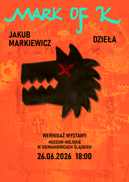 Wernisaż wystawy prac Jakuba Markiewicza „Mark of K”