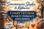 Plakat zapraszający do Charytatywnych Punktów Pomocy