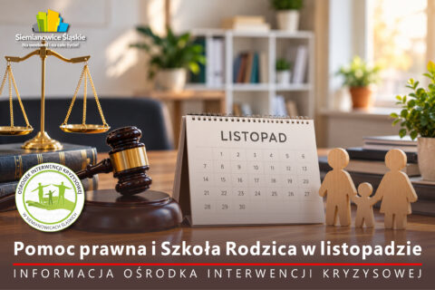 Grafika informacyjna Ośrodka Interwencji Kryzysowej w Siemianowicach Śląskich. Na biurku znajdują się waga sprawiedliwości, młotek prawniczy, kalendarz z napisem „Listopad” oraz drewniane figurki rodziny. Grafika zapowiada listopadowe dyżury bezpłatnej pomocy prawnej i spotkania Szkoły Rodzica.