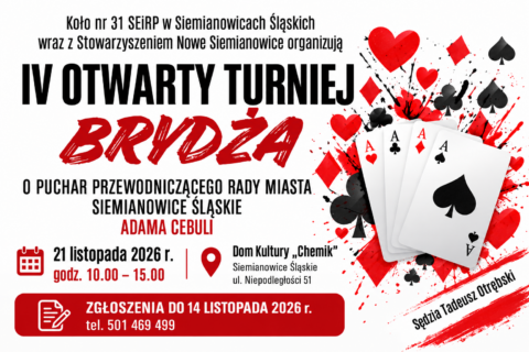 Pozioma grafika promująca IV Otwarty Turniej Brydża o Puchar Przewodniczącego Rady Miasta Siemianowice Śląskie Adama Cebuli. Na białym tle widnieją czerwono-czarne symbole kart oraz wachlarz asów. Turniej odbędzie się 21 listopada 2026 r. o godz. 15.00 w Domu Kultury „Chemik” przy ul. Niepodległości 51. Zgłoszenia do 14 listopada 2026 r. pod numerem 501 469 499.