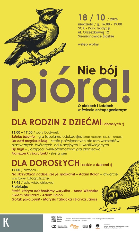 Żółty plakat wydarzenia „Nie bój pióra! O ptakach i ludziach w świecie antropogenicznym” z czarnymi ilustracjami ptaków. Warsztaty, gry i prelekcje 18 października 2026 roku w godz. 16.00–19.00 w SCK Park Tradycji. Wstęp wolny.